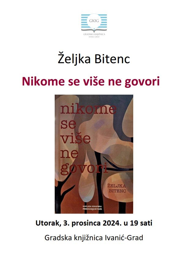 Predstavljanje nove zbirke poezije Željke Bitenc „Nikome se više ne govori“