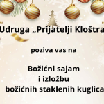 UDRUGA „PRIJATELJI KLOŠTRA“ POZIVA NA SVEČANI BOŽIĆNI SAJAM I IZLOŽBU