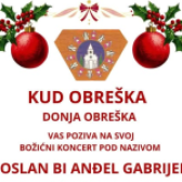Božićni koncert KUD-a “Obreška” – “POSLAN BI ANĐEL GABRIJEL”