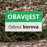 OBAVIJEST O ODVOZU BOROVA