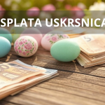 OBAVIJEST O ISPLATI USKRSNICA