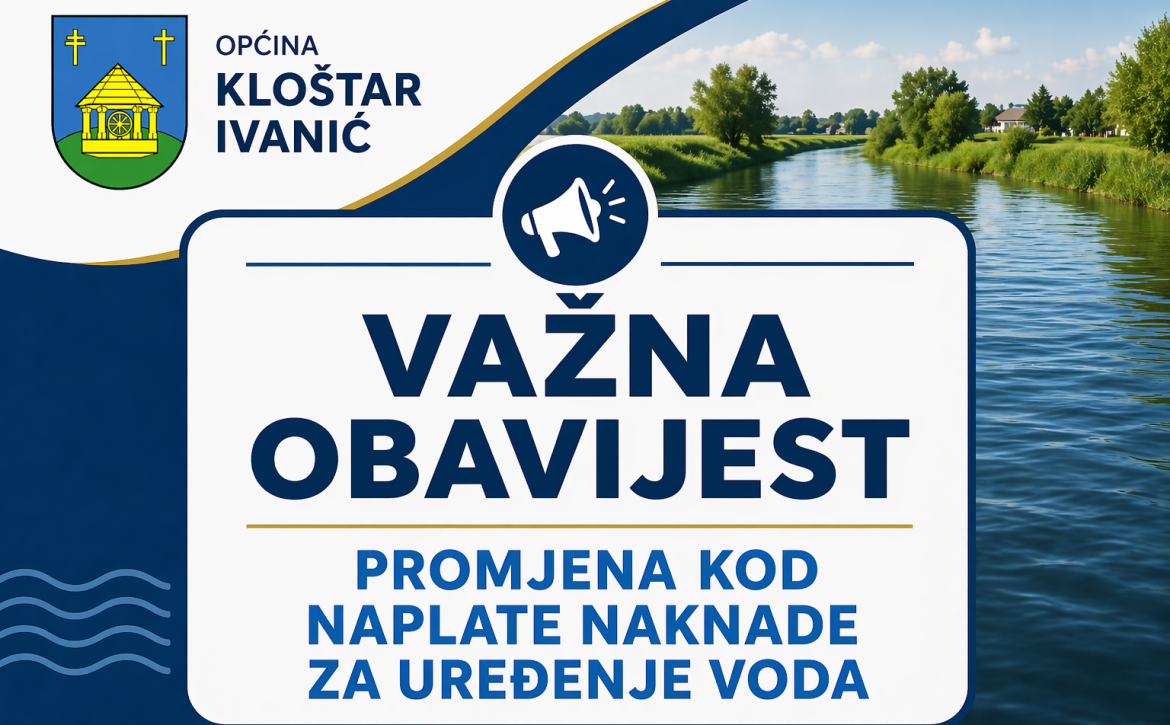 VAŽNA OBAVIJEST – PROMJENA KOD NAPLATE NAKNADE ZA UREĐENJE VODA
