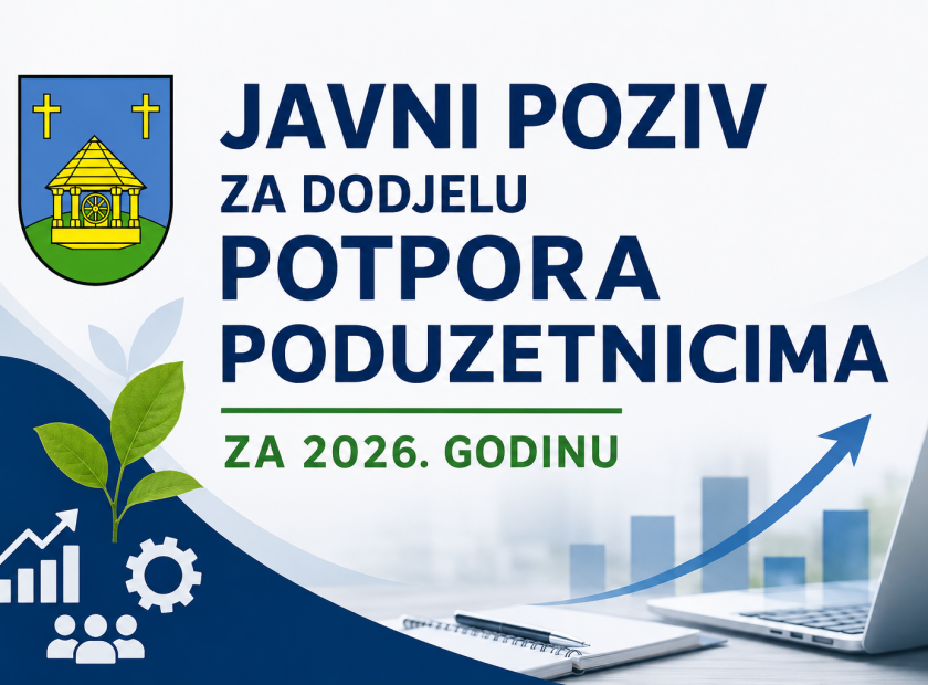 JAVNI POZIV ZA DODJELU POTPORA PODUZETNICIMA ZA 2026. GODINU