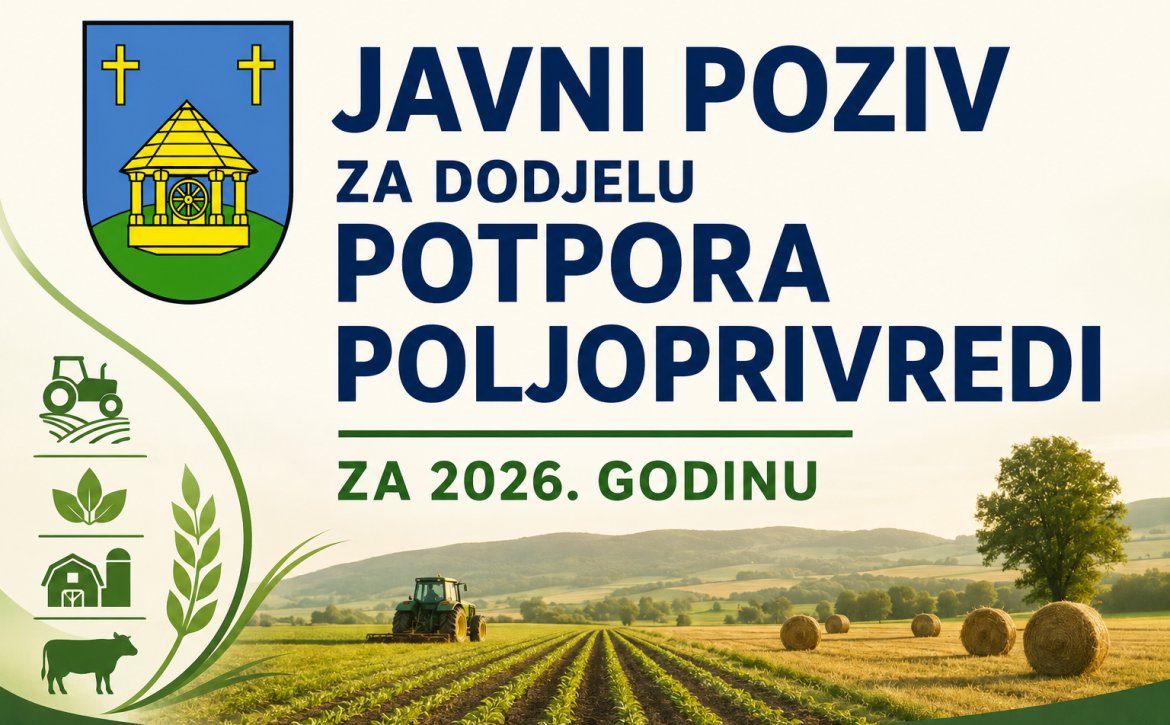 JAVNI POZIV ZA DODJELU POTPORA POLJOPRIVREDI ZA 2026. GODINU