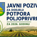 JAVNI POZIV ZA DODJELU POTPORA POLJOPRIVREDI ZA 2026. GODINU