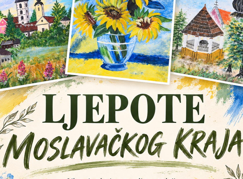 izložba LJEPOTE MOSLAVAČKOG KRAJA