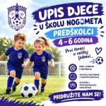 UPIS DJECE U ŠKOLU NOGOMETA – PREDŠKOLCI OD 4 DO 6 GODINA ⚽