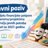JAVNI POZIV ZA DODJELU FINANCIJSKE POTPORE PROGRAMIMA/PROJEKTIMA U PODRUČJU JAVNIH POTREBA U KULTURI ZA 2027. GODINU